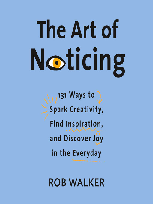 Title details for The Art of Noticing by Rob Walker - Wait list